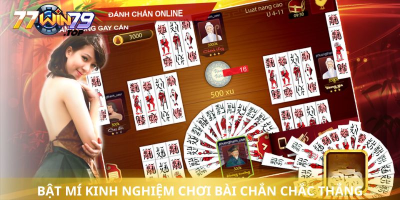 Bật mí kinh nghiệm chơi bài chắn chắc thắng