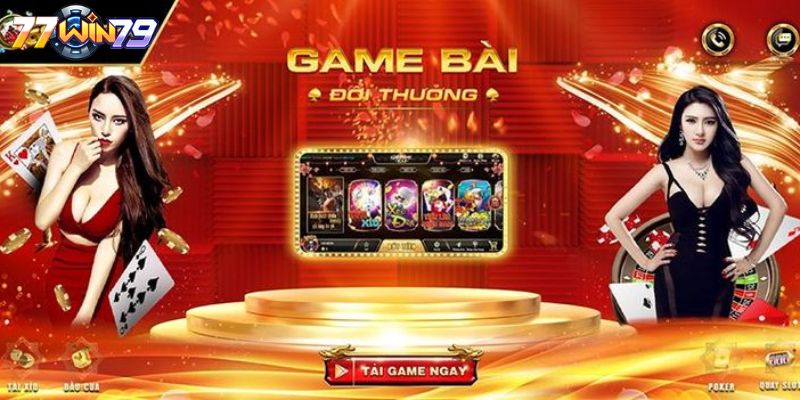 Tổng quan về game bài đổi thưởng Win79